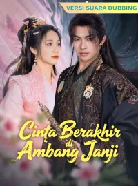 [Versi suara dubbing] Cinta Berakhir di Ambang Janji