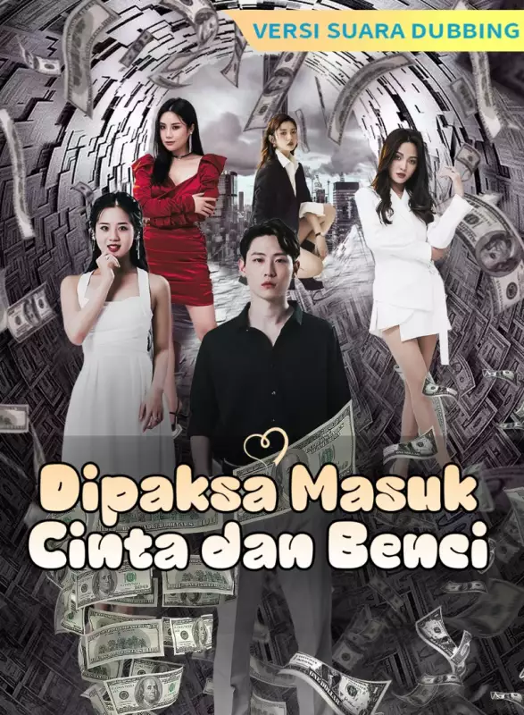 [Versi suara dubbing] Dipaksa Masuk: Cinta dan Benci