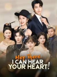 Hey There, I Can Hear Your Heart!Short Dramas