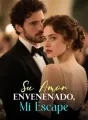 Su Amor Envenenado, Mi Escape cover