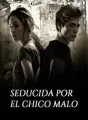 Seducida por el Chico Malo cover