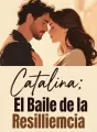Catalina: El Baile de la Resiliencia cover