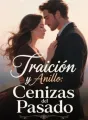 Traición y Anillo: Cenizas del Pasado cover