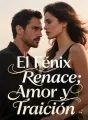 El Fénix Renace: Amor y Traición cover