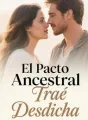 El Pacto Ancestral Trae Desdicha cover