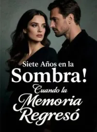 Siete Años en la Sombra: Cuando la Memoria Regresó