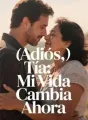 Adiós, Tía: Mi Vida Cambia Ahora cover