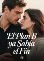 El Plan B ya Sabía el Fin cover
