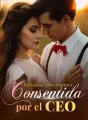 Felicidad post-ruptura: consentida por el CEO cover