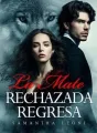 La Mate Rechazada Regresa cover