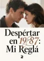 Despertar en 1987: Mi Regla cover