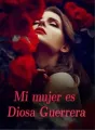 Mi mujer es Diosa Guerrera cover