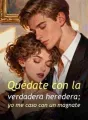 Quédate con la verdadera heredera; yo me caso con un magnate cover