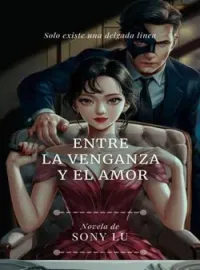 Sólo existe una delgada línea entre la venganza y el amor.