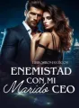 Enemistad Con Mi Marido CEO  cover