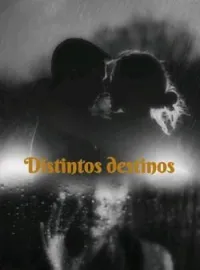 Distintos destinos.