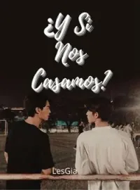 ¿Y si nos Casamos?