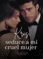 Kris, seduce a mi cruel mujer. cover