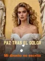 Paz tras el dolor: Mi diseño no escrito cover
