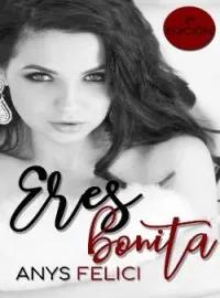 Eres bonita