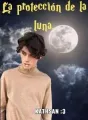La protección de la luna. cover