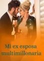 Mi ex esposa multimillonaria cover