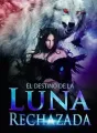 El Destino de la Luna Rechazada cover