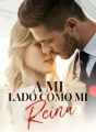 A mi lado como mi reina cover