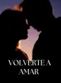 VOLVERTE A AMAR.  cover