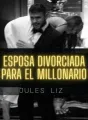 Esposa divorciada para el millonario cover