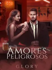 AMORES PELIGROSOS