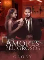 AMORES PELIGROSOS cover