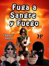 Fuga a sangre y fuego