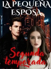 La pequeña esposa (Segunda Parte)