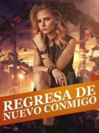 Regresa De Nuevo Conmigo