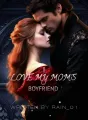 I love my mom's boyfriend cover