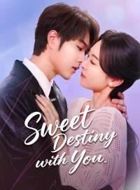 Sweet Destiny with You (English-dubbed)Short Dramas