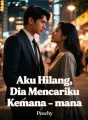 Aku Hilang, Dia Mencariku Kemana-mana cover