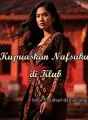 Kupuaskan Nafsuku di Klub cover