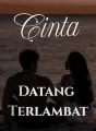 Cinta Datang Terlambat cover