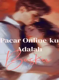 Pacar Online-ku Adalah Bosku