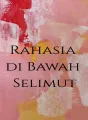 Rahasia di Bawah Selimut cover