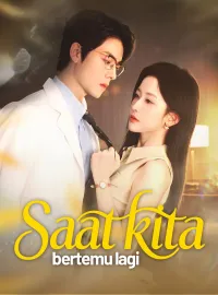 Saat kita bertemu lagi