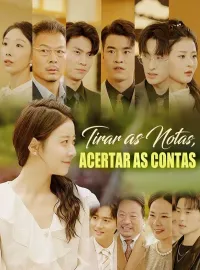 Tirar as Notas, Acertar as Contas (Dublado)Dramas Curtos