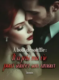 À bout de souffle : Il a pris ma vie pour sauver son amour