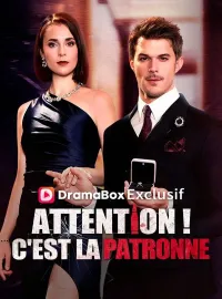 Attention ! C'est la Patronne ( Doublé )Mini-dramas