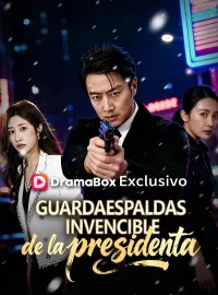 Guardaespaldas invencible de la presidenta (Doblado)