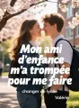 Mon ami d'enfance m'a trompée pour me faire changer de lycée cover