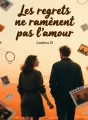 Les regrets ne ramènent pas l’amour cover