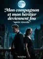 Mon compagnon et mon héritier deviennent fou après réussite cover
